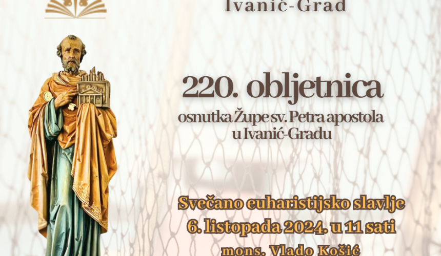 Program proslave 220. obljetnice osnutka župe sv. Petra apostola u Ivanić-Gradu: Priprema i svečanost