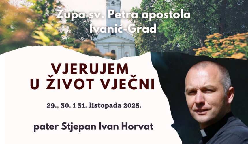 NAJAVA: Duhovna obnova uoči svetkovine Svih Svetih – „Vjerujem u život vječni“ – 29., 30. i 31. listopada 2025.